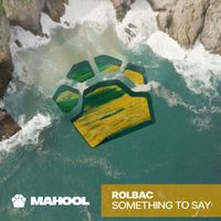 Rolbac - Something To Say (Extended Mix)