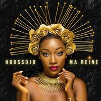 Houssdjo - Ma reine