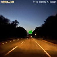 Dweller - The Sign Ahead