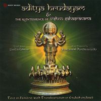 Unnikrishnan - Aditya Hrudayam & The Quintessence of Vishnu Sahasranamam