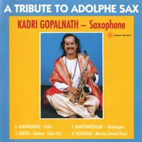 Kadri Gopalnath - A Tribute to Adolphe Sax