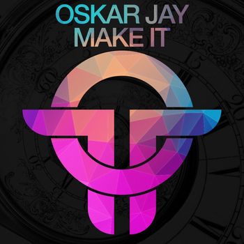 Oskar Jay - Make It