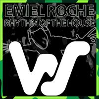 Emiel Roche - Rhythm Of The House