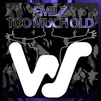 EmilZ - Too Much Old
