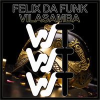 Felix Da Funk - Vilasamba