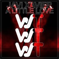 Javi Xavier - A Little Love