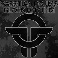 Basstian Drums - Black Rhythm
