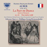 Various Artists - La Part du Diable, Act II, Scene 16 & 17: Was wird er wohl