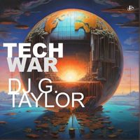 DJ G. Taylor - Tech War