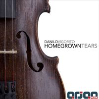 Danilo Vigorito - Homegrown Tears