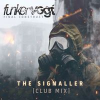Funker Vogt - The Signaller (Club Mix [Explicit])