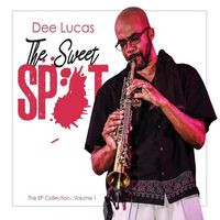 Dee Lucas - EP Collection, Vol. 1: The Sweet Spot