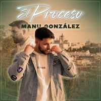 Manu González - El Proceso