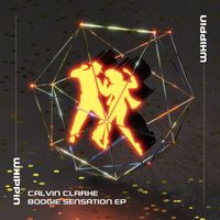 Calvin Clarke - Boogie Sensation EP
