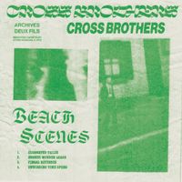 Cross Brothers - Beaches Scenes