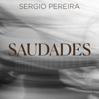 Sergio Pereira - Saudades