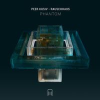 Peer Kusiv, Rauschhaus - Phantom