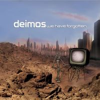 Deimos - We Have Forgotten