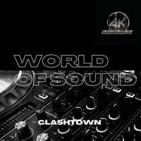 Clashtown - World Of Sound
