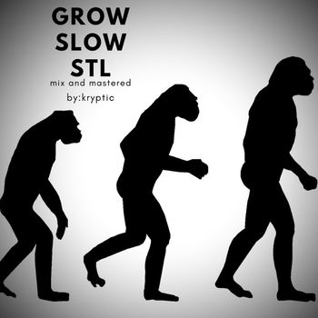 STL - Grow Slow