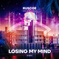 RUSCOE - Losing My Mind