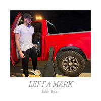 Jake Ryan - Left a Mark