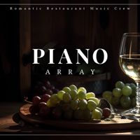 Romantic Restaurant Music Crew - Piano Array