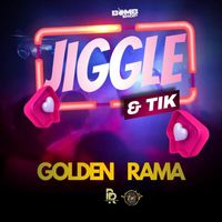 Golden Rama - Jiggle & Tik (Explicit)