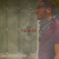 Pacifico - Back Track Back to Me