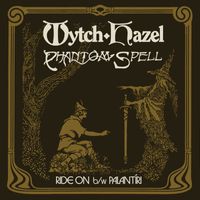 Wytch Hazel & Phantom Spell - Ride On / Palantíri