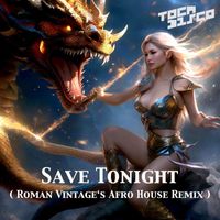 Tocadisco - Save Tonight (Roman Vintage's Afro House Remix)