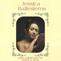 Jessica Ballesteros - I Will Always Love You (Siempre Te Amaré)