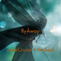 Julee Cruise, Tim Saul - Fly Away