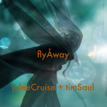 Julee Cruise, Tim Saul - Fly Away