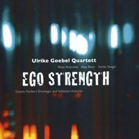 Ulrike Goebel Quartett - Ego-Strength