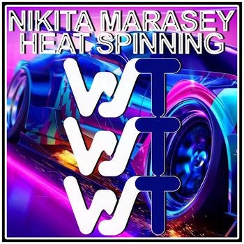 Nikita Marasey - Heat Spinning