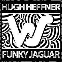 Hugh Heffner - Funky Jaguar