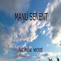 Manu Senent - Antarctic Secret