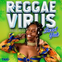 Various Artists - Reggae Virus: Sweet Yuh