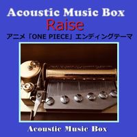 Orgel Sound J-Pop - Raise (Acoustic Music Box)