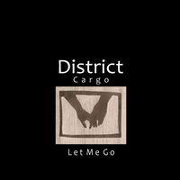 Districtcargo - Let Me Go