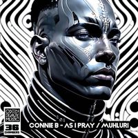 Connie-B - As I Pray / Muhluri