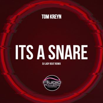 Tom Kreyn - Its A Snare (DJ Lady Beat Remix)