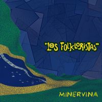 Los Folkloristas - Minervina (Canto de Trabajo) (Brasil)