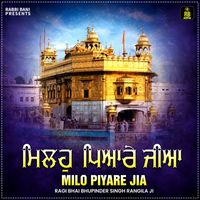 Bhai Bhupinder Singh Rangila - Milo Piyare Jia