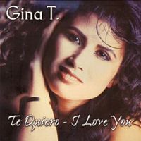 Gina T. - Te Quiero - I Love You