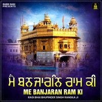 Bhai Bhupinder Singh Rangila - Me Banjaran Ram Ki