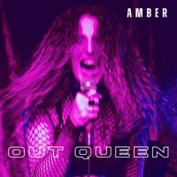 Amber - Out Queen (Explicit)