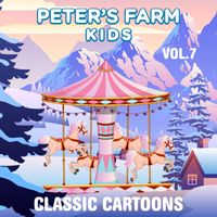 Various Artists - Peter's Farm Kids - Classic Cartoons, Vol. 7