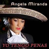 Angela Miranda - Yo Tengo Penas